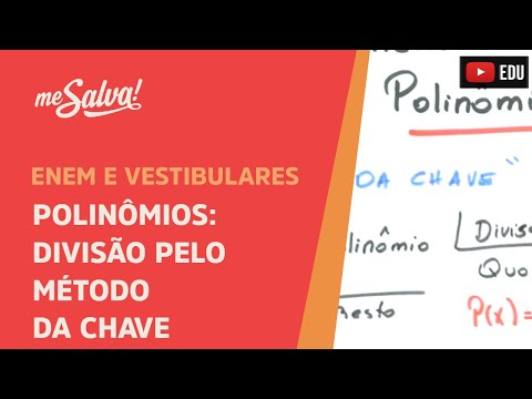 Me Salva! PLN04 - Polinômios - Operações com polinômios: divisão pelo método da chave