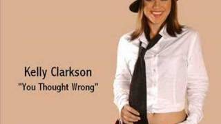 Kelly Clarkson - You Thought Wrong