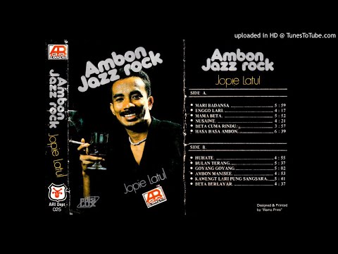 JOPIE LATUL - MARI BADANSA [AMBON JAZZ ROCK]
