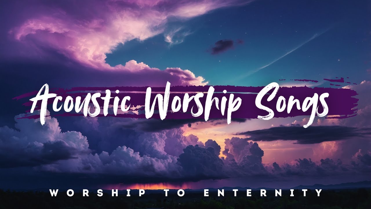 Acoustic Worship Songs Playlist - Ezra Worship | New Christian Worship Songs