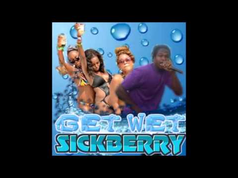 SICKBERRY "GET WET" Bouyon 2014