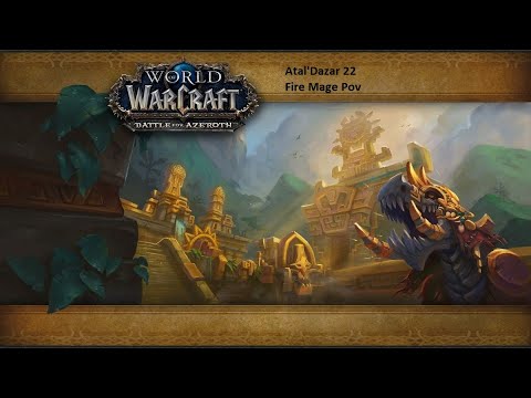 Atal'Dazar 22 - Fire Mage Pov  - Season 4