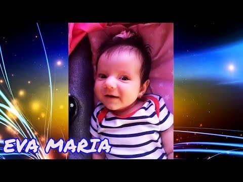 O MELODIE PENTRU CEA MAI SCUMPA FIINTA DIN LUME...EVA MARIA