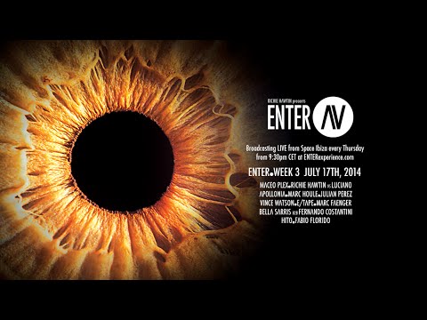 ENTER.AV Ibiza - Week 3 (July 17 2014)
