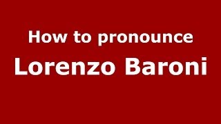 How to pronounce Lorenzo Baroni