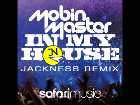 Mobin Master - In My House (Jackness Remix)