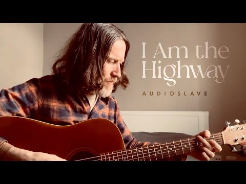 I Am the Highway - Audioslave (Acoustic Cover)