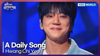 Hwang Chi Yeul - A Daily Song [Open Concert : EP.1521] | KBS KOREA 250420