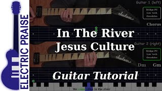 In The River - Jesus Culture | Electric Guitar Playthrough (With Fretboard Animation)