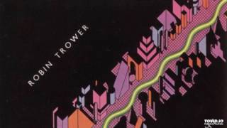 Robin Trower - I'm Out to Get You