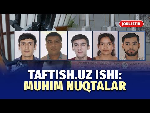 Odamlar nega ularga ergashmoqda? — Taftish.uz ishi va undagi muhim nuqtalar