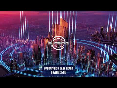 Badrapper & Dank Frank - Transcend | Subsidia