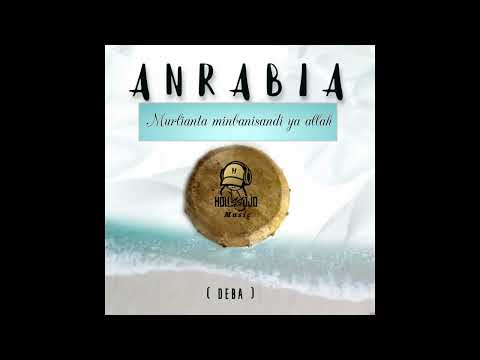 Anrabia - Murlianta minbanisandi ya allah (Deba Audio officiel)