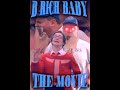 B Rich Baby The Movie Official Trailer 2020
