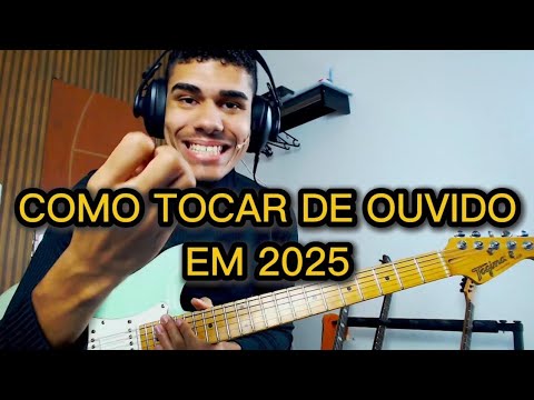 3 PASSOS PARA TOCAR DE OUVIDO