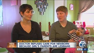 Doctor refuses care for newborn because girl's parents are lesbians