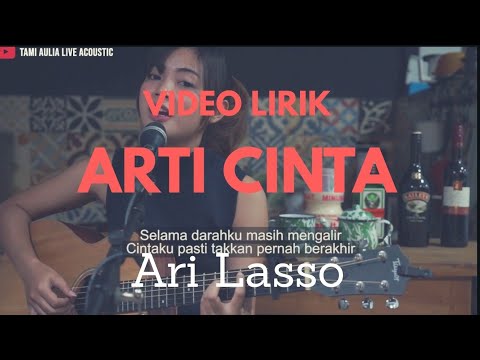 Arti Cinta Ari Lasso [ Lirik ] Tami Aulia Cover