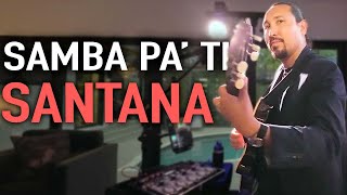 Live Looping SAMBA PA TI by Santana