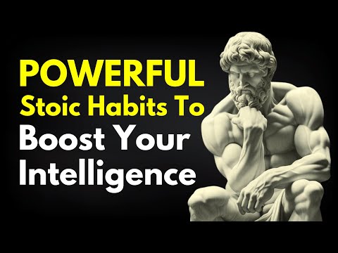 15 POWERFUL Stoic Habits To Increase Your Intelligence