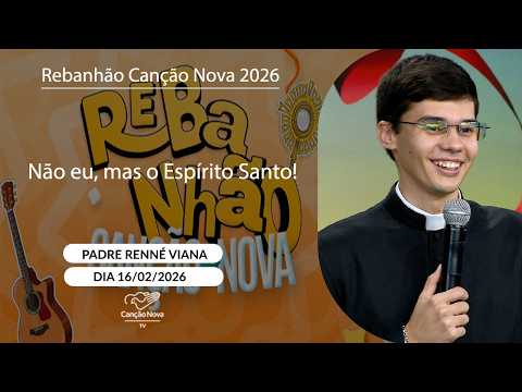 Não eu, mas o Espírito Santo! - Padre Renné Viana - 16/02/2026