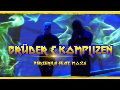 PERSERKA - BRÜDER & KOMPLIZEN FEAT. MO86 (PROD. BY AZID MUSIC) #BRÜDERUNDKOMPLIZEN