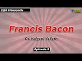 Francis Bacon | E@6 Videopedia | TES | Kalyani Vallath | NTA NET, K SET, G SET, WB SET, GATE, J SET