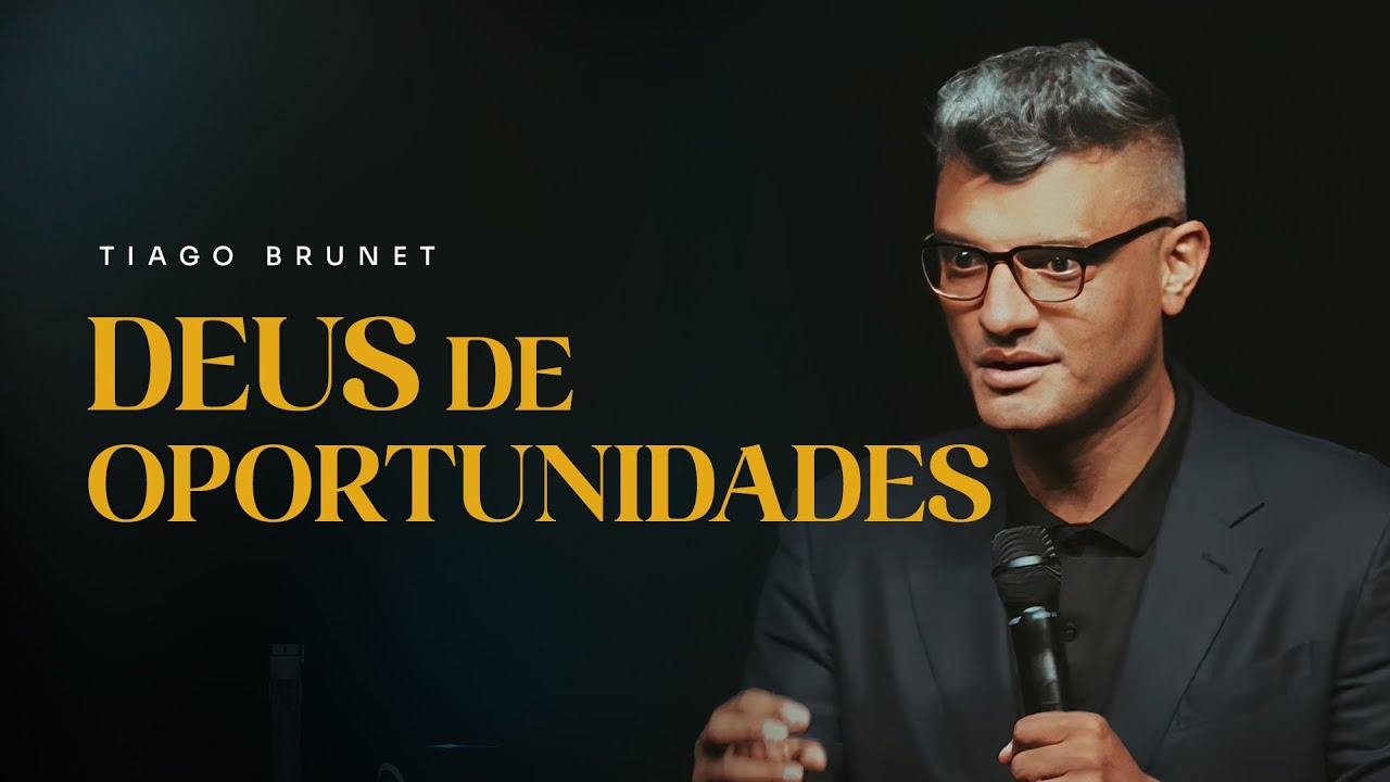 Deus de oportunidades | Tiago Brunet