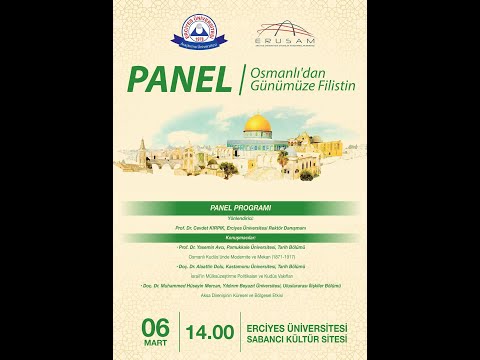 06.03.2024-ERUSAM Panel: Osmanlı'dan Günümüze Filistin