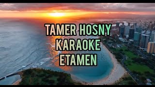 Download lagu Tamer  hosny _ etamen ( karaoke HD Audio oringginal songs ) mp3