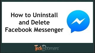 How to Uninstall and Delete Facebook Messenger
