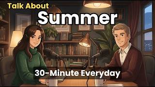 How to Talk About Summer in English | English Conversation Practice (B1-B2)