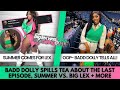 SUMMER EXPOSES BIG LEX TESEHKI BIG LEX FAKE CRYING DOLLY ADDRESSES BEING MAD AT BIG LEX MORE