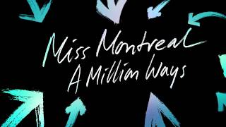 Miss Montreal - A Million Ways (Lyric video)