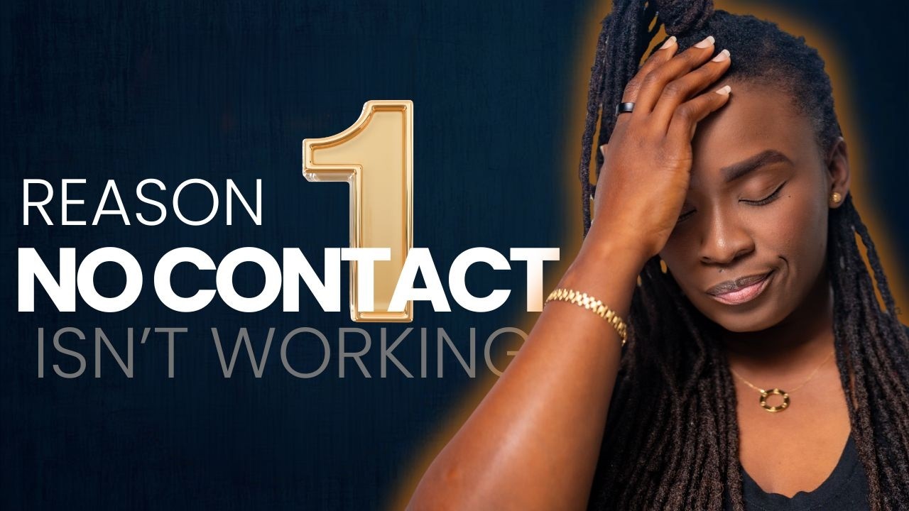 The No. 1 reason Your “No Contact” Is Failing