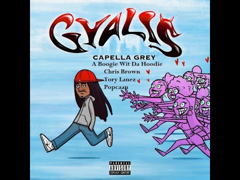 Capella Grey ft. Chris Brown, A Boogie Wit da Hoodie, Tory Lanez & Popcaan - GYALIS [REMIX]