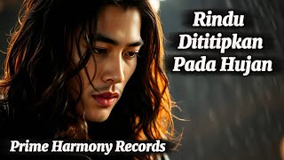 Download lagu Rindu Dititipkan Pada Hujan — Lagu Jiwang Melayu Paling Menyentuh 2025 | Prime Harmony Records mp3 Download lagu Rindu Dititipkan Pada Hujan — Lagu Jiwang Melayu Paling Menyentuh 2025 | Prime Harmony Records mp3