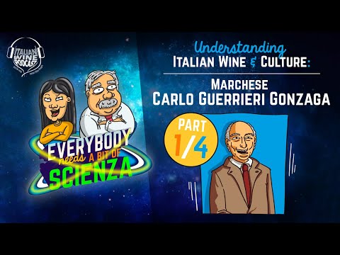 Understanding Italian Wine and Culture: Attilio Scienza & Marchese Carlo Guerrieri Gonzaga (Pt. 1)