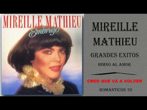 MIREILLE MATHIEU /CREO QUE VA A VOLVER