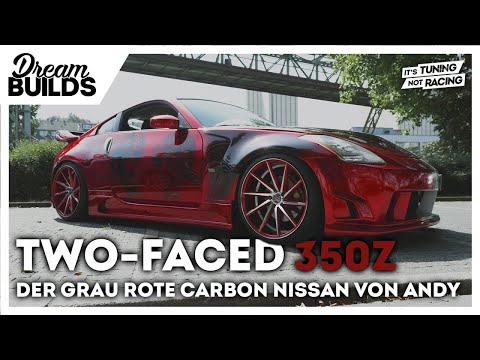 DreamBuilds - TWO-FACED Nissan 350Z - der grau rote Nissan von Andy - it's tuning, not racing