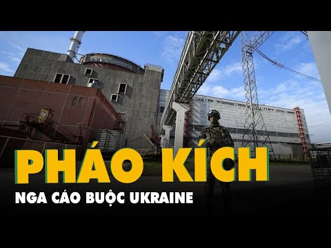 , title : 'Nga cáo buộc Ukraine pháo kích nhà máy điện hạt nhân Zaporizhzhia'