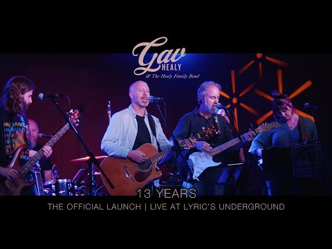 13 Years (Live At Lyric's Underground) - Gav Healy & The Healy Family Band [4k]