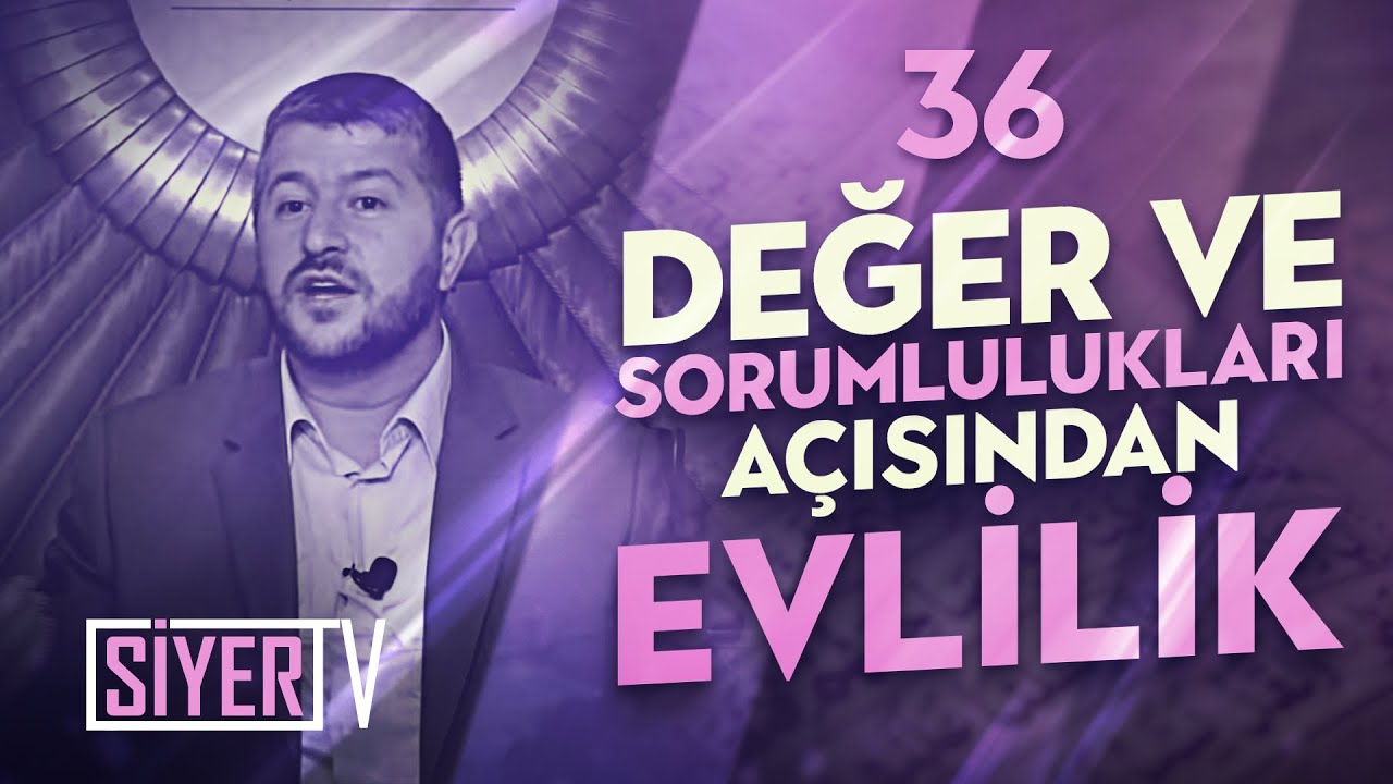 36. Değer ve Sorumlulukları Açısından Evlilik episode artwork