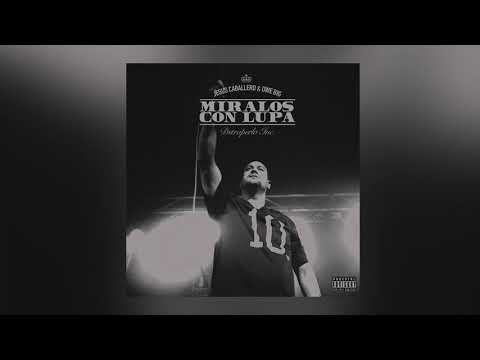JESUS CABALLERO - MÍRALOS CON LUPA ( PROD.OWE BIG )