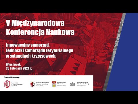 Konferencja - Innowacyjny samorząd. Jednostki samorządu terytorialnego w sytuacjach kryzysowych.