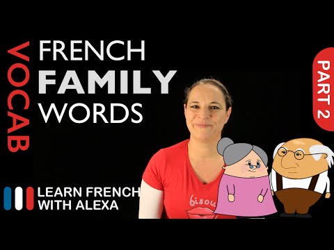 Family Words in French Part 2 (basic French vocabulary from Learn French With Alexa)