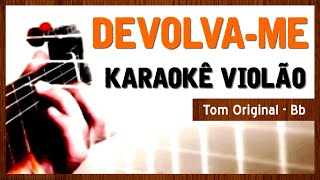 Devolva me - Adriana Calcanhoto - Karaokê com violão