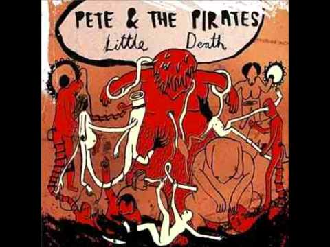 Pete and The Pirates - I'll Love