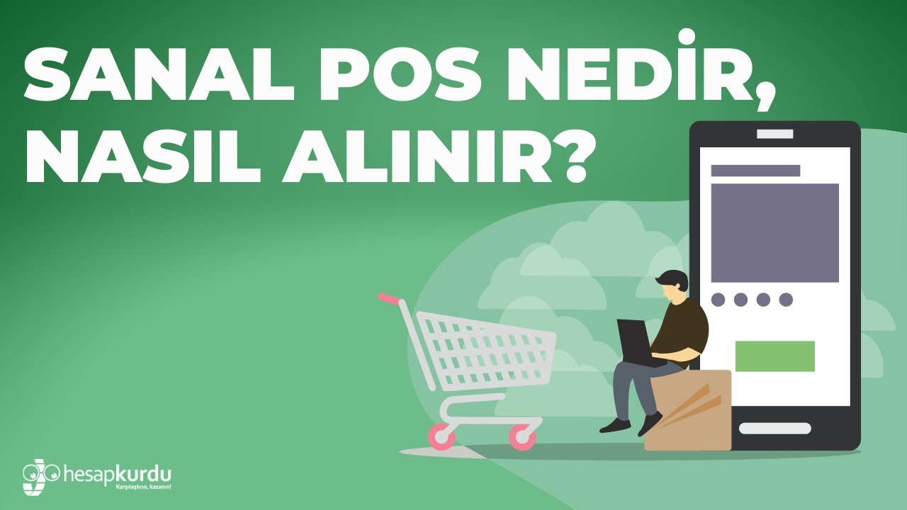 Sanal POS Nedir, Nasıl Alınır?