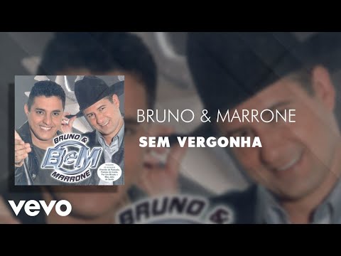 Bruno & Marrone - Sem Vergonha (Áudio Oficial)
