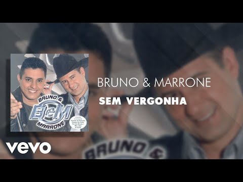 Sem Vergonha - Bruno & Marrone
